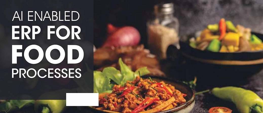 AI ENABLED ERP FOR FOOD PROCESSES